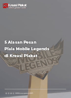 Read more about the article Mau Pesan Trophy Mobile Legends? Ke Kreasi Plakat Saja!