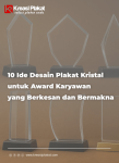 10 Ide Desain Plakat Kristal untuk Award Karyawan yang Berkesan dan Bermakna