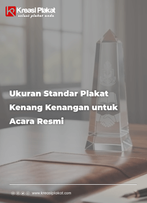 Read more about the article Ukuran Standar Plakat Kenang Kenangan untuk Acara Resmi