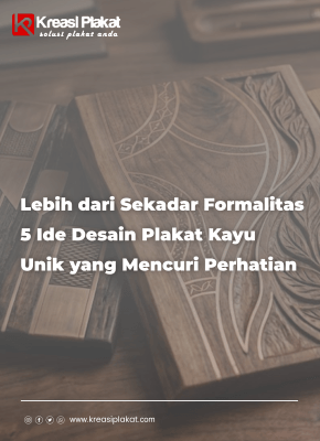 5 Ide Desain Plakat Kayu Unik yang Mencuri Perhatian