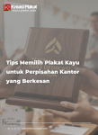 Panduan dan Tips Memilih Plakat Kayu untuk Perpisahan Kantor