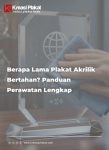Berapa Lama Plakat Akrilik Bertahan? Panduan Perawatan Lengkap