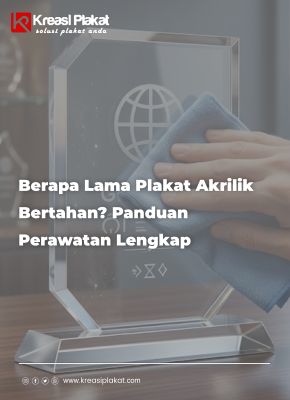 Read more about the article Berapa Lama Plakat Akrilik Bertahan? Panduan Perawatan Lengkap