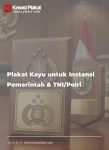 Plakat Kayu untuk Instansi Pemerintah & TNI/Polri: Panduan Pengadaan yang Benar