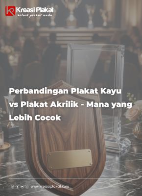 Read more about the article Plakat Kayu vs Akrilik: Panduan Memilih yang Tepat Sebelum Memesan