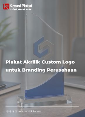 Plakat Akrilik Custom Logo untuk Branding Perusahaan