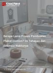 Berapa Lama Proses Pembuatan Plakat Custom? Ini Tahapan dan Estimasi Waktunya