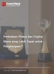 Perbedaan Plakat dan Trophy: Mana yang Lebih Tepat untuk Penghargaan?