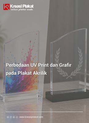 You are currently viewing Perbedaan UV Print dan Grafir pada Plakat Akrilik: Mana yang Lebih Baik?