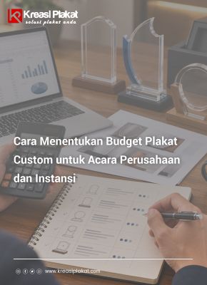 Cara Menentukan Budget Plakat Custom untuk Acara