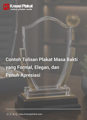You are currently viewing Contoh Tulisan Plakat Masa Bakti yang Formal, Elegan, dan Penuh Apresiasi
