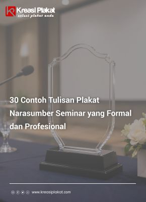 You are currently viewing 30 Contoh Tulisan Plakat Narasumber Seminar yang Formal dan Profesional