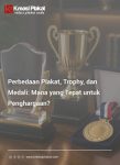 Perbedaan Plakat, Trophy, dan Medali: Mana yang Tepat untuk Penghargaan?