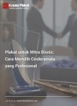 Plakat untuk Mitra Bisnis: Cara Memilih Cinderamata yang Profesional
