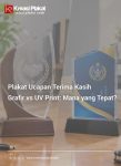 Plakat Ucapan Terima Kasih Grafir vs UV Print: Mana yang Tepat?